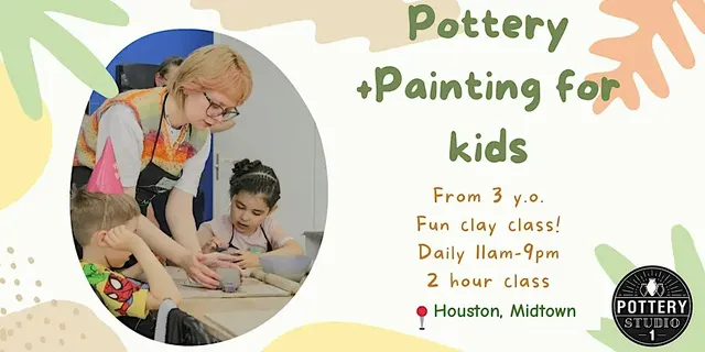 Pottery + Painting Class For Kids - Houston
