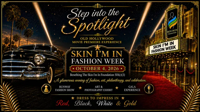 Skin I'm In Fashion Week 2026, Step into the Spotlight/Old Hollywood Movie Premiere Experience