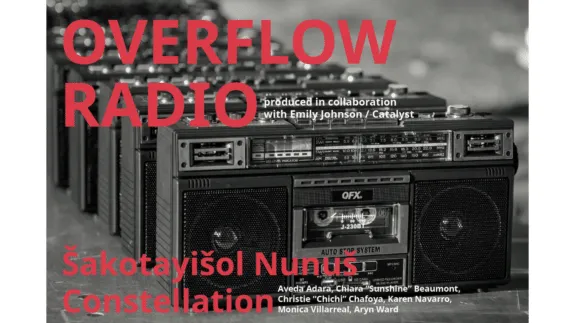 OVERFLOW RADIO: Šakotayišol Nunuš Constellation